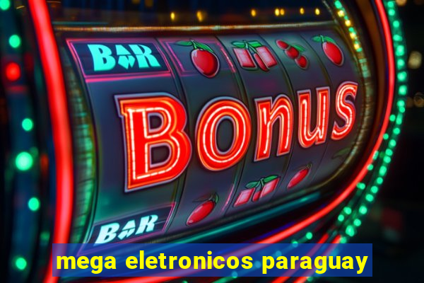 mega eletronicos paraguay